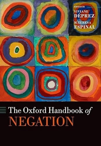 The Oxford Handbook of Negation (Oxford Handbooks in Linguistics) von Oxford University Press